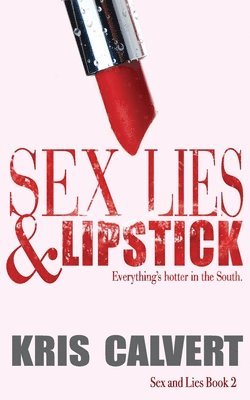 Kris Calvert - Sex, Lies & Lipstick, Häftad