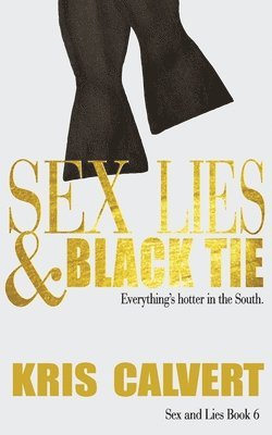 Kris Calvert - Sex, Lies & Black Tie, Häftad