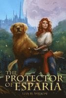 Lisa M. Wilson - The Protector of Esparia, Häftad