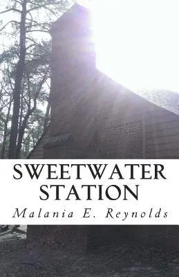 Malania E. Reynolds - Sweetwater Station, Häftad. Tillgänglighet: Lägg i varukorg
