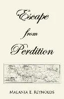 Malania E. Reynolds - Escape from Perdition, Häftad. Tillgänglighet: Lägg i varukorg