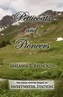 Malania E. Reynolds - Petticoats and Pioneers, Häftad. Tillgänglighet: Lägg i varukorg