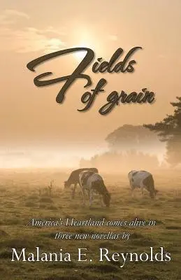Malania E. Reynolds - Fields of Grain, Häftad. Tillgänglighet: Lägg i varukorg