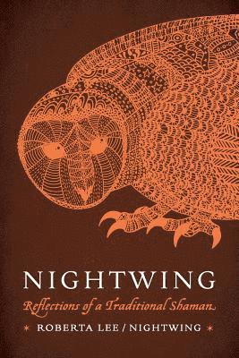 Roberta Lee - Nightwing: Reflections of a Traditional Shaman, Häftad. Tillgänglighet: Lägg i varukorg