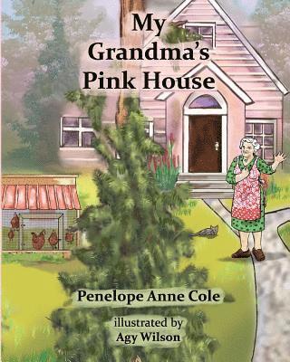 Penelope Anne Cole - My Grandma's Pink House, Häftad
