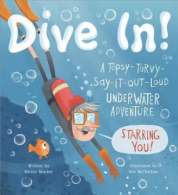 Recess Monkey - Dive In!: A Topsy-Turvy-Say-It-Out-Loud Underwater Adventure Starring You!, Inbunden. Tillgänglighet: Tillfälligt slut