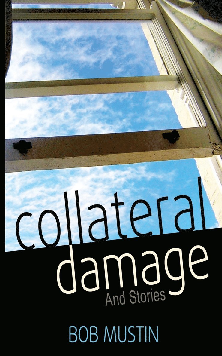 Bob Mustin - Collateral Damage and Stories, Häftad. Tillgänglighet: Lägg i varukorg