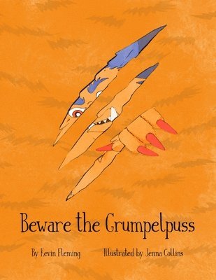Kevin Fleming - Beware the Grumpelpuss, Häftad