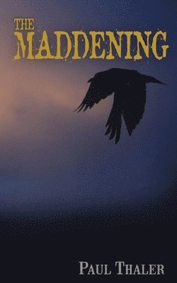 Paul Thaler - The Maddening, Häftad. Tillgänglighet: Lägg i varukorg