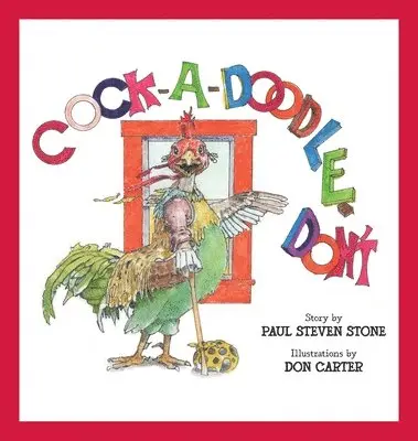 Paul Steven Stone - Cock-A-Doodle-Don't, Inbunden. Tillgänglighet: Lägg i varukorg