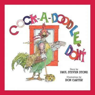Paul Steven Stone - Cock-A-Doodle-Don't, Häftad. Tillgänglighet: Lägg i varukorg