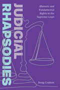 Judicial Rhapsodies: Rhetoric and Fundamental Rights in the Supreme Court