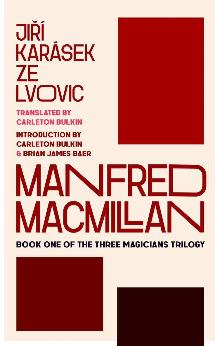 Carleton Bulkin, Brian James Baer, Jirí Karásek ze Lvovic - Manfred Macmillan, Häftad