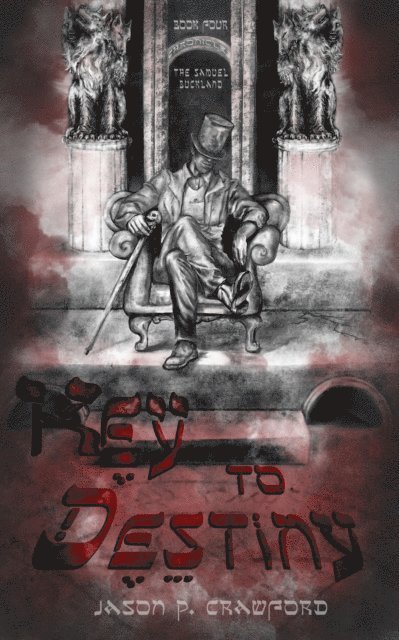Jason P. Crawford - Key to Destiny, E-bok