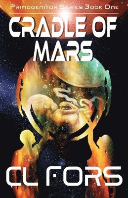 C L Fors - Cradle of Mars, Häftad
