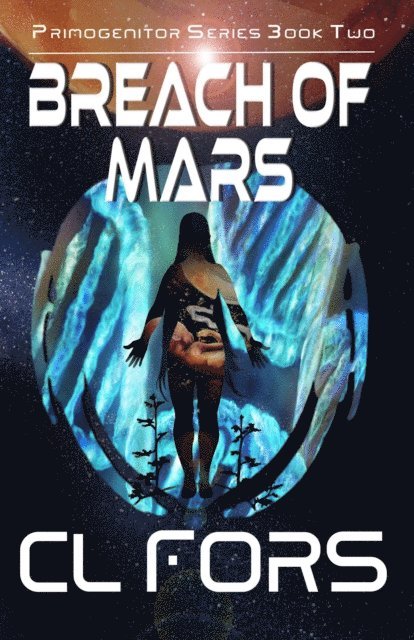 C.L. Fors - Breach of Mars, E-bok