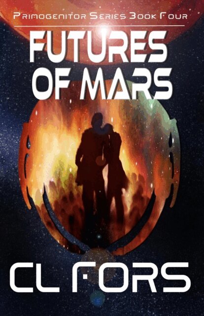 C.L. Fors - Futures of Mars, E-bok