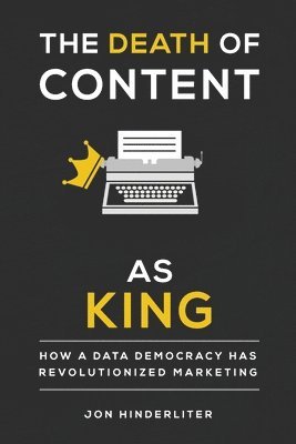 Jon Hinderliter - Death of Content As King, Häftad