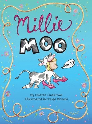 Colette Z. Lindstrom - Millie Moo, Inbunden
