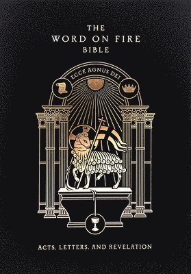 The Word on Fire Bible: Acts, Letters, and Revelation Volume 2, Inbunden