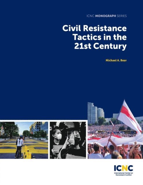 Michael Beer, Julia Constantine, Maciej Bartkowksi - Civil Resistance Tactics in the 21st Century, E-bok