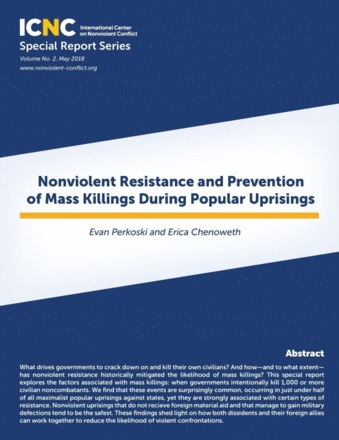 Erica Chenoweth, Evan Perkoski - Nonviolent Resistance and Prevention of Mass Killings During Popular Uprisings, E-bok