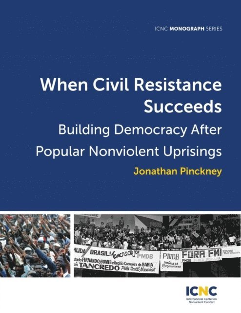 Jonathan Pinckney, Amber French, Maciej Bartkowski - When Civil Resistance Succeeds, E-bok