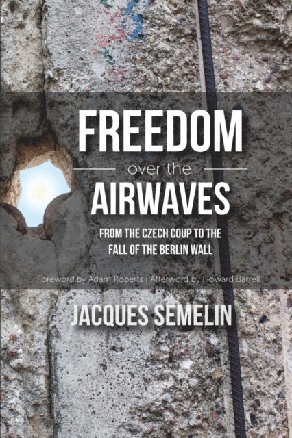 Jacques Semelin - Freedom over the Airwaves, E-bok