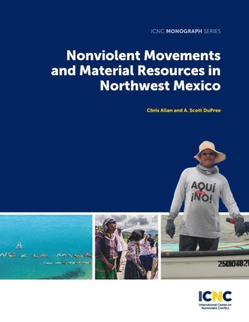 Chris Allan, A. Scott DuPree - Nonviolent Movements and Material Resources in Northwest Mexico, E-bok