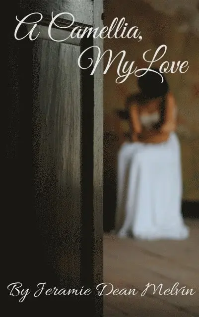 Jeramie Dean Melvin - Camellia, My Love, E-bok. Tillgänglighet: Lägg i varukorg