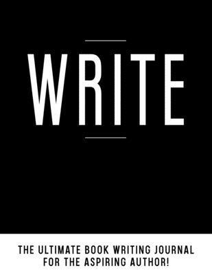 Synovia Dover-Harris - Write: The Ultimate Book Writing Journal, Häftad. Tillgänglighet: Lägg i varukorg