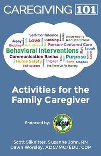 Activities for the Family Caregiver: Caregiving 101