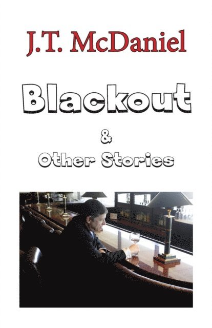 J.T. McDaniel - Blackout & Other Stories, E-bok