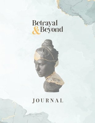 Diane Roberts, Shari Chinchen - Betrayal and Beyond Journal, Häftad