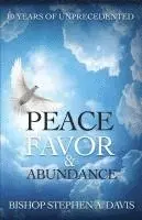 Stephen a Davis - 10 Years of Unprecedented Peace, Favor & Abundance, Häftad. Tillgänglighet: Lägg i varukorg