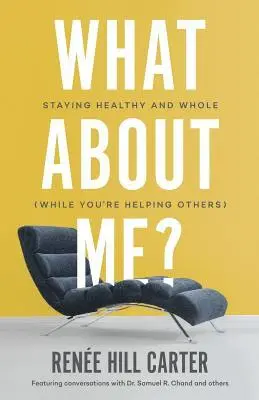 Renée Hill Carter - What About Me?, Häftad. Tillgänglighet: Lägg i varukorg