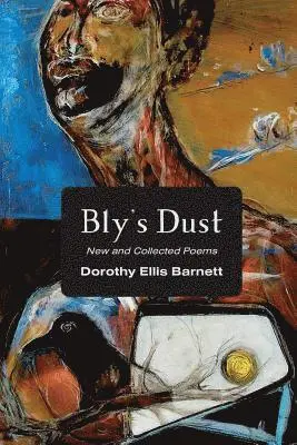 Dorothy Ellis Barnett - Bly's Dust, Häftad. Tillgänglighet: Lägg i varukorg