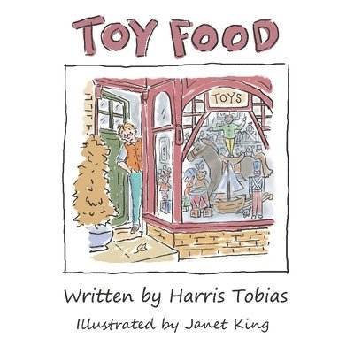 Harris Tobias - Toy Food, Häftad. Tillgänglighet: Lägg i varukorg