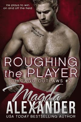 Magda Alexander - Roughing the Player, Häftad