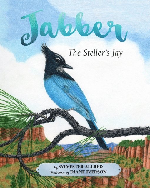 Sylvester Allred - Jabber the Steller's Jay, E-bok