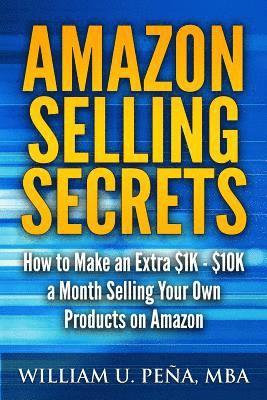 William U Pena Mba - Amazon Selling Secrets, Häftad