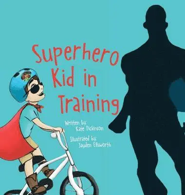Kate Dickinson - Superhero Kid in Training, Inbunden. Tillgänglighet: Lägg i varukorg
