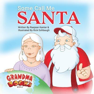Raejean Kanter - Some Call Me Santa, Häftad