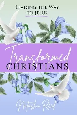 Natasha Reid - Transformed Christians, Häftad. Tillgänglighet: Lägg i varukorg