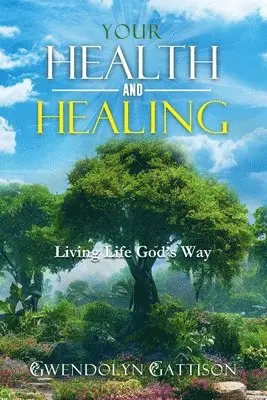 Gwendolyn Gattison - Your Health & Healing, Häftad. Tillgänglighet: Lägg i varukorg