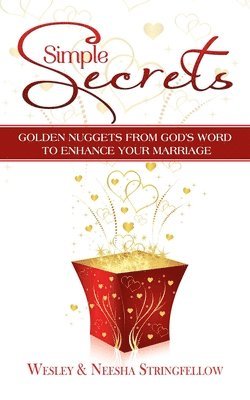 Neesha Stringfellow, Wesley Stringfellow - Simple Secrets: Golden Nuggets from God's Word to Enhance Your Marriage, Häftad