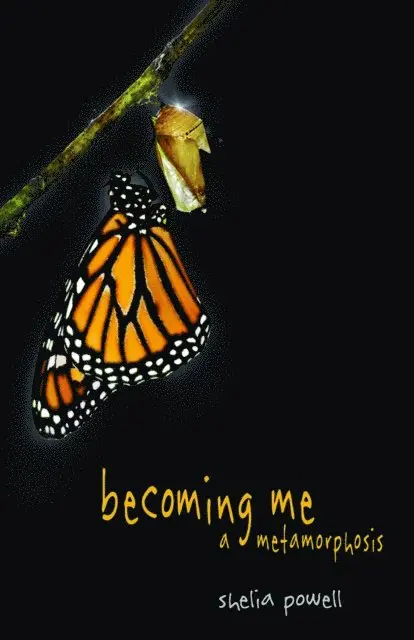 Shelia Powell - Becoming Me: A Metemorphosis, E-bok. Tillgänglighet: Lägg i varukorg