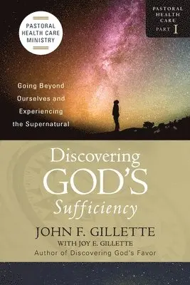 John F Gillette - Discovering God's Sufficiency, Häftad. Tillgänglighet: Lägg i varukorg