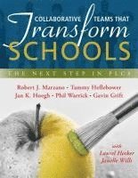 Robert J. Marzano, Tammy Heflebower - Collaborative Teams That Transform Schools: The Next Step in Plcs, Häftad