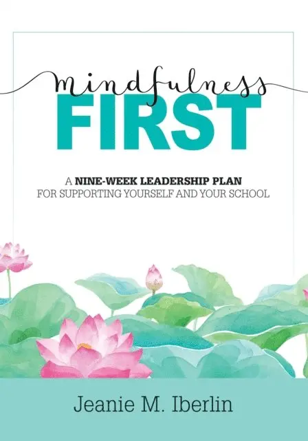 Jeanie M. Iberlin - Mindfulness First, E-bok. Tillgänglighet: Lägg i varukorg